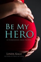 Forbidden Men 3 - Be My Hero