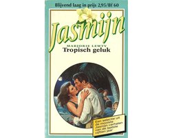 Omslag van Harlequin Jasmijn 999 - Tropisch geluk