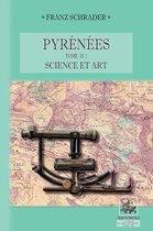 Pléiade des Alpes & des Pyrénées 2 - Pyrénées (Tome 2 : Science et Art)