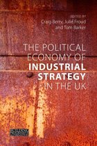 Building Progressive Alternatives - The Political Economy of Industrial Strategy in the UK