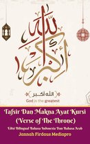 Tafsir Dan Makna Ayat Kursi (Verse of The Throne) Edisi Bilingual Bahasa Indonesia Dan Bahasa Arab
