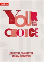 Your Choice 3 - Your Choice – Student Book Three: The whole-school solution for PSHE including Relationships, Sex and Health Education