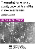 The market for lemons : quality uncertainty and the market mechanism de George A. Akerlof