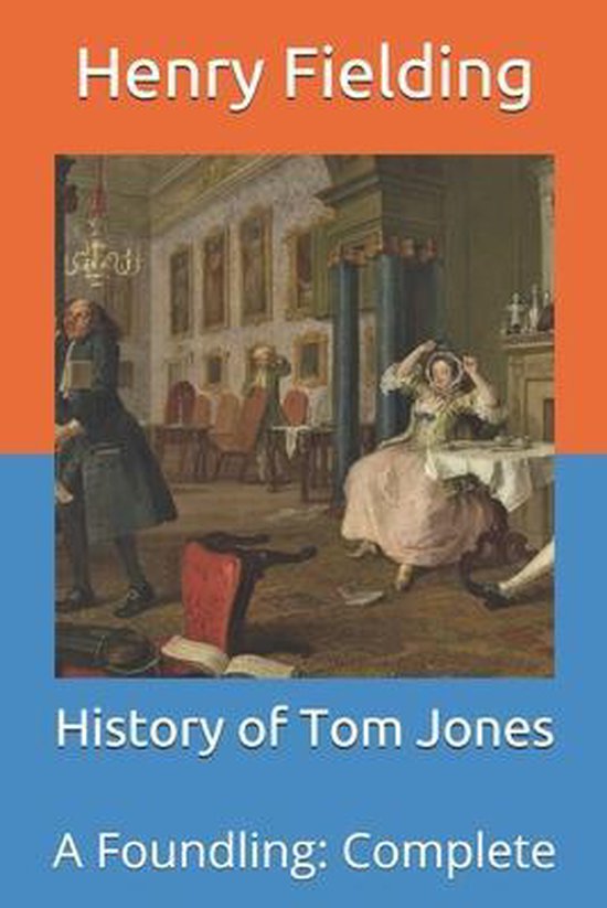History of Tom Jones, Henry Fielding 9798710015087 Boeken