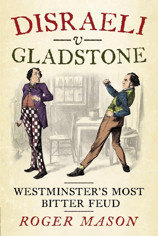 Disraeli v Gladstone, Roger Mason 9781781557723 Boeken