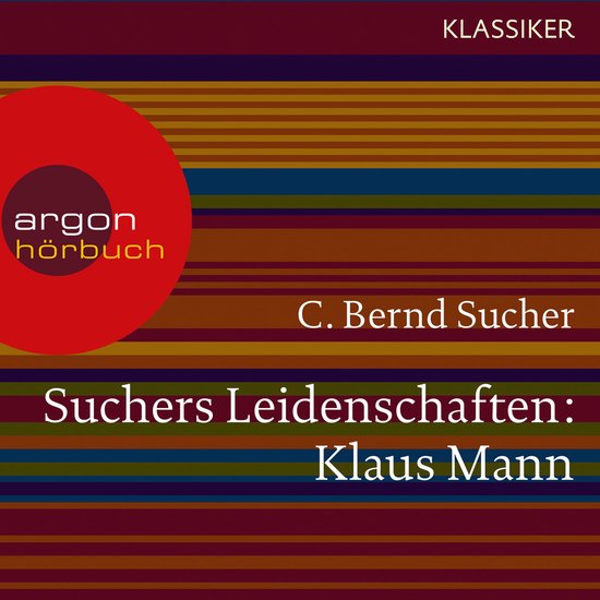Suchers Leidenschaften: Klaus Mann - Eine Einführung in Leb ... - cover