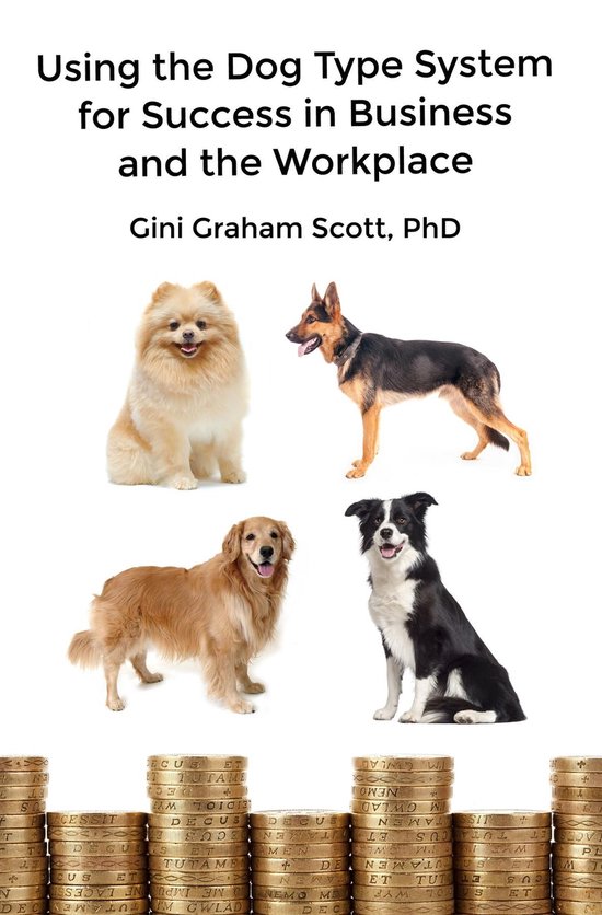 Using the Dog Type System for Success in Business and the Wo ... - cover