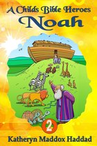 A Child's Bible Heroes 2 - Noah