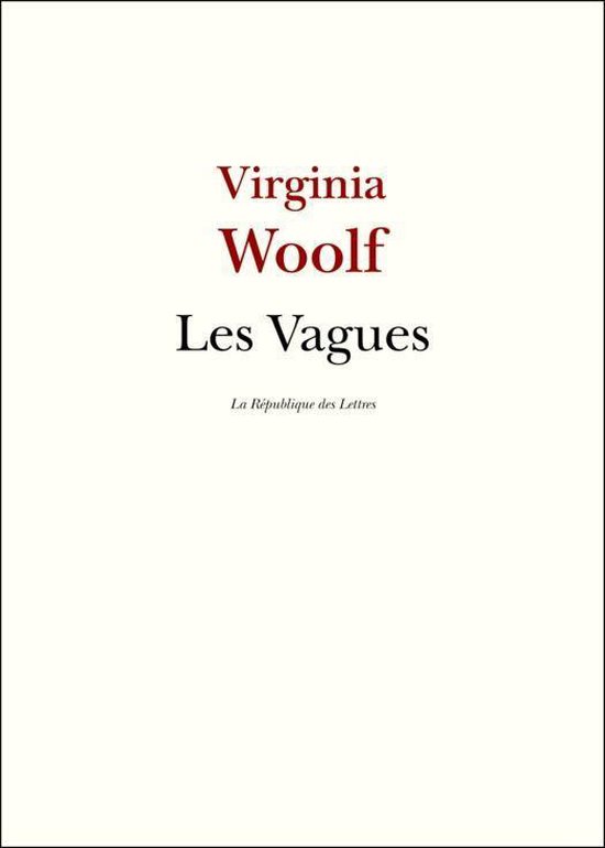 Woolf Les Vagues (ebook), Virginia Woolf 9782824902425 Boeken bol