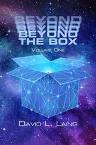 Beyond the Box 1 -  Beyond the Box