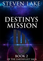 Earthfleet Saga 2 - Destiny's Mission