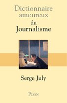 Dictionnaire amoureux - Dictionnaire amoureux du journalisme