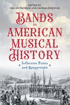 Eastman Studies in Music- Bands in American Musical History