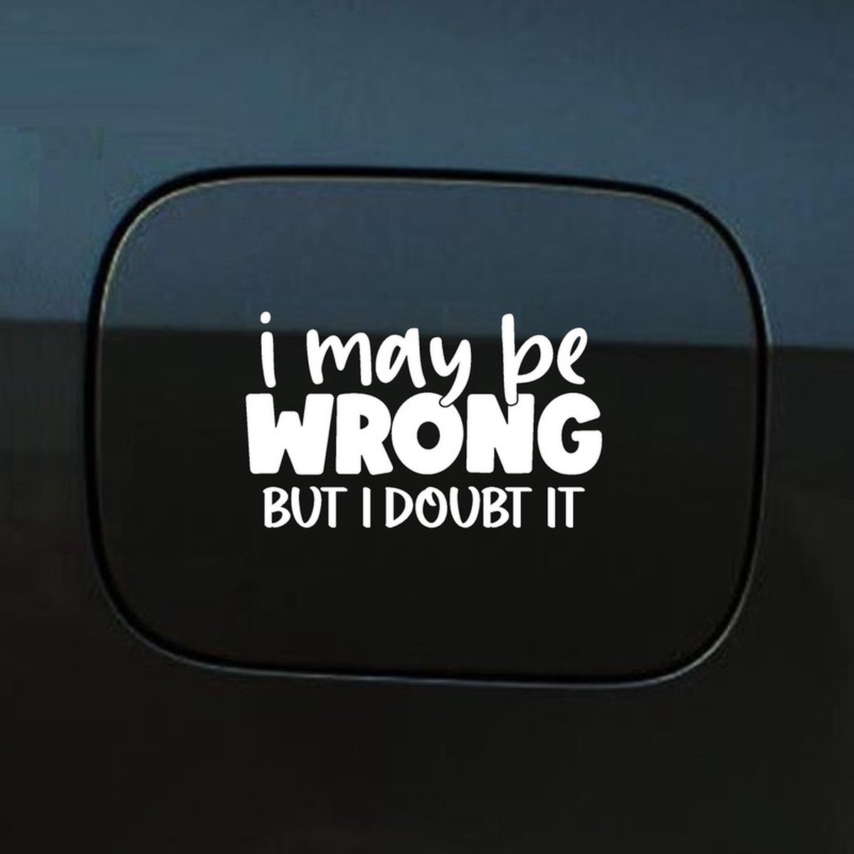 Bumpersticker - I May Be Wrong - 14x8 - Wit