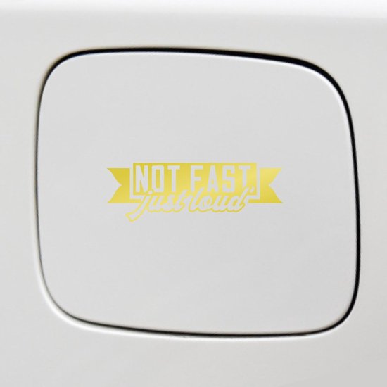 Bumpersticker - Not Fast Just Loud - 14x5 - Goud | bol