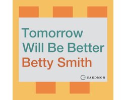 Tomorrow Will be Better