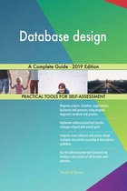 Database design A Complete Guide - 2019 Edition