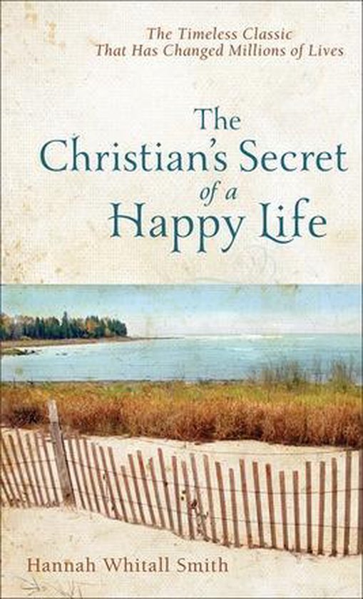 Boekomslag met een strand, hek en zee, titel 'The Christian's Secret of a Happy Life' door Hannah Whitall Smith.