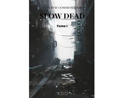 Slow Dead 1 - Slow Dead