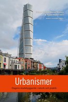 Curating the city - Urbanismer : dagens stadsbyggande i retorik och praktik
