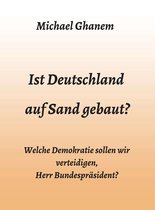 Ist Deutschland auf Sand gebaut?