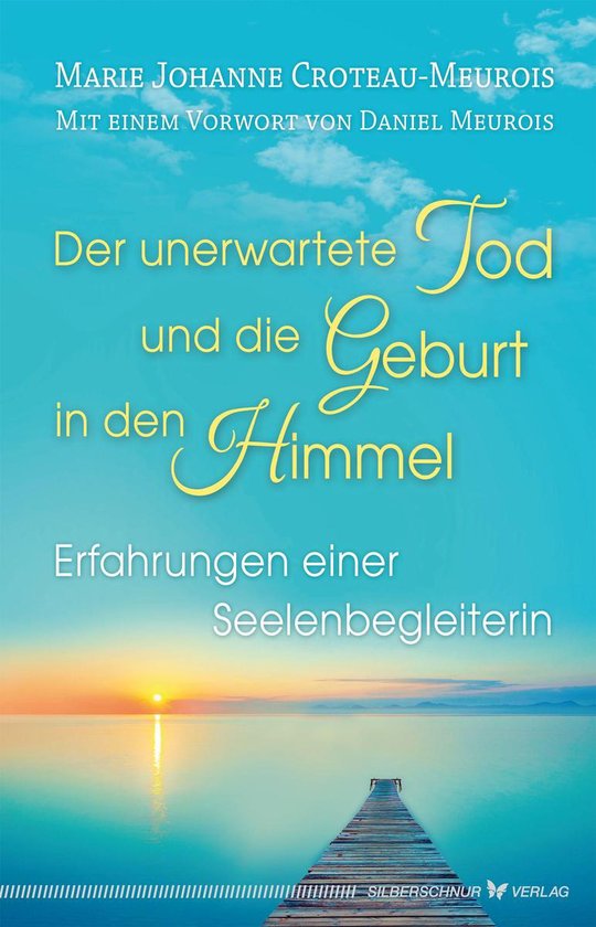 Der unerwartete Tod und die Geburt in den Himmel - cover