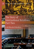 Palgrave Studies in International Relations 2 - The Story of International Relations, Part Two