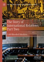 The Story of International Relations, Part Two