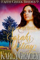 Faith Creek Brides 9 - Mail Order Bride - Sarah's Destiny