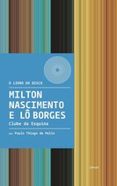 O livro do disco - Milton Nascimento e Lô Borges - Clube da Esquina