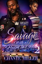 A Savage With a Heart of Gold 2 - A Savage With a Heart of Gold 2