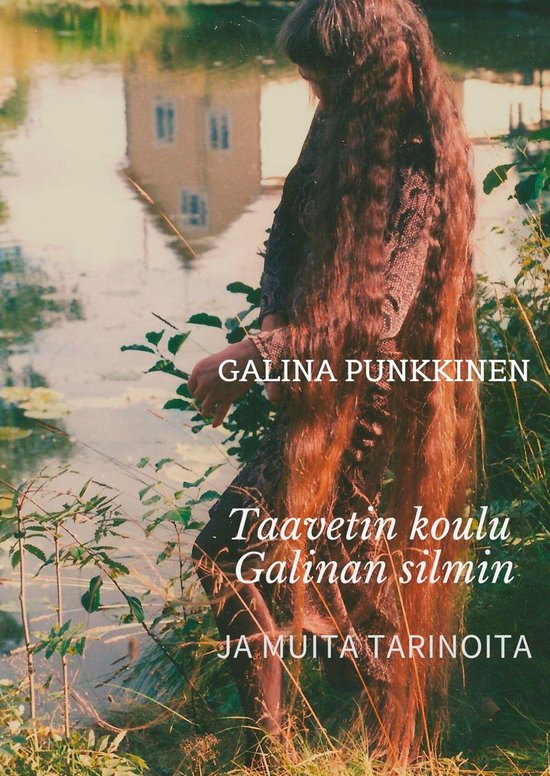 Taavetin koulu Galinan silmin ja muita tarinoita - cover