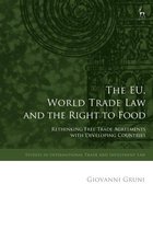 Studies in International Trade and Investment Law-The EU, World Trade Law and the Right to Food