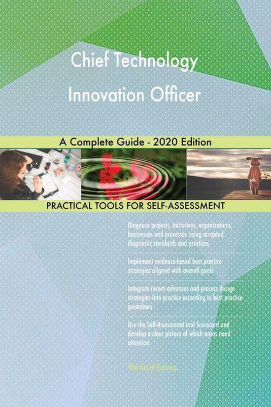 Chief Technology Innovation Officer A Complete Guide - 2020 Edition ...