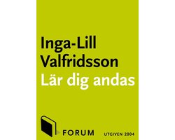 Lär dig andas : andningsmetoder för hälsa, personlig utveckling och ökat välbefinnande