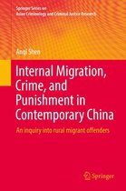 Springer Series on Asian Criminology and Criminal Justice Research - Internal Migration, Crime, and Punishment in Contemporary China
