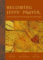 Becoming Jesus' Prayer