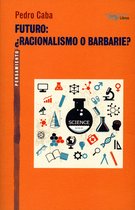 A. Machado 43 - Futuro: ¿Racionalismo o barbarie?