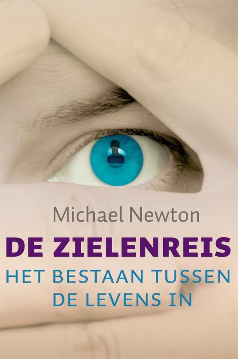De zielenreis, Michael Newton | 9789069639130 | Boeken | bol.com