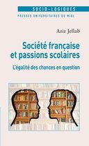 Socio-logiques - Société française et passions scolaires