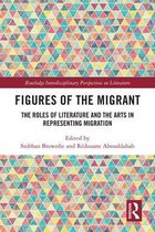Routledge Interdisciplinary Perspectives on Literature - Figures of the Migrant