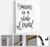 Mental health and achievement vector design with Success is a state of mind calligraphy quote - Modern Art Canvas - Vertical - 1709862172 - 80*60 Vertical