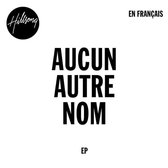 Hillsong (French) - Aucun Autre Nom (CD)