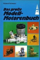 Modellbau - Das große Modell-Motorenbuch