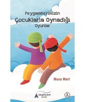 Peygamberimizin Çocuklarla Oynadığı Oyunlar