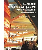 Salonların Mimari ve Akustik Açıdan Tasarım Süreçleri