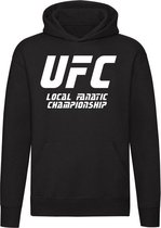 UFC: Local Fanatic Championship | Unisex | Trui | Sweater | Hoodie | Capuchon | Zwart |  Lokaal | Fanatiek | Kampioenschap | Competitie | Wedstrijd | Sport | Grappig | Cadeau