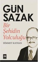 Gün Sazak   Bir Şehidin Yolculuğu