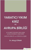 Yaratıcı Yıkım Kriz ve Avrupa Birliği