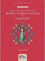 Hayırsever Bir Osmanlı Valide Sulta